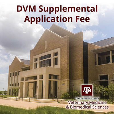 Supplemental Application - School of Veterinary Medicine &amp; Biomedical Sciences at Texas A&amp;M University