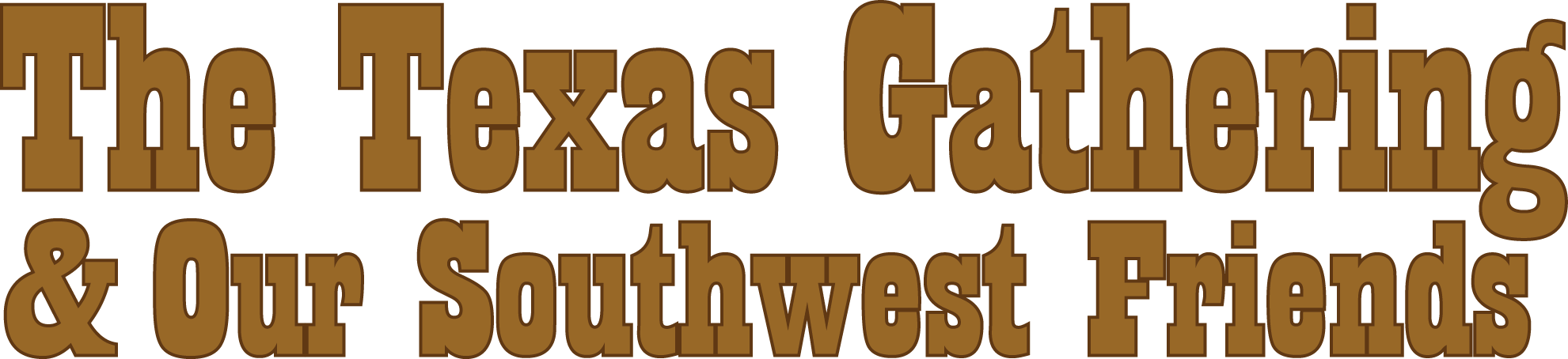 The Texas Gathering &amp; Our Southwest Friends