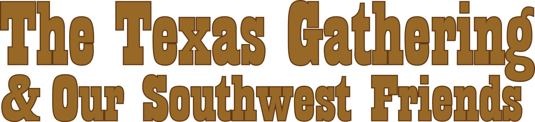 The Texas Gathering &amp; Our Southwest Friends