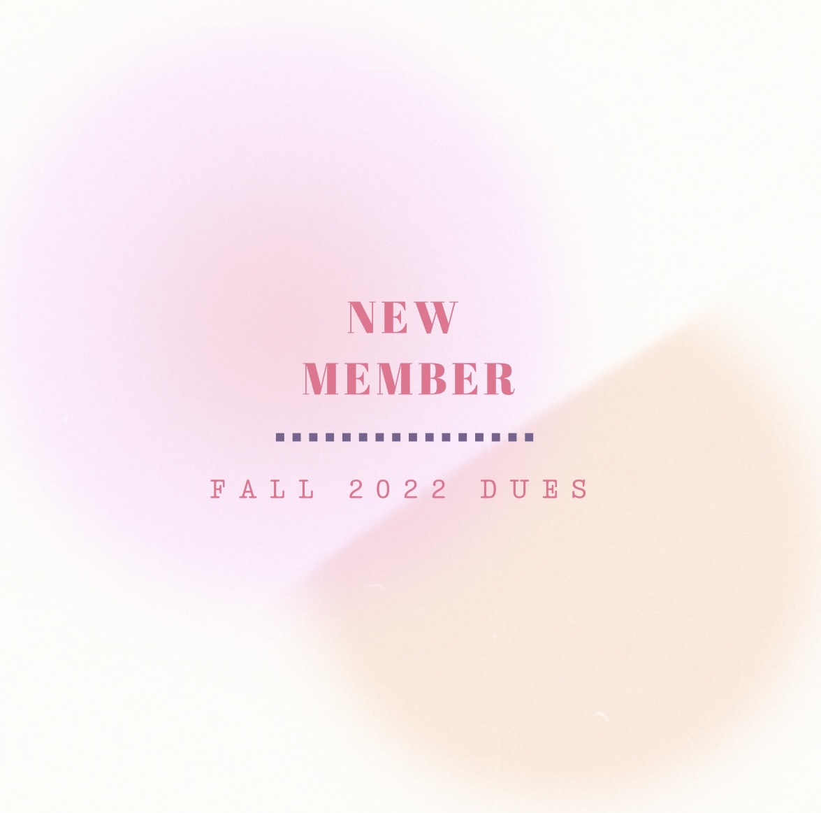 New Member Dues: Fall 2022