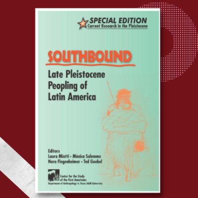 Southbound: Late Pleistocene Peopling of Latin America