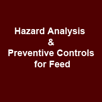 Hazard Analysis & Preventive Controls for Feed